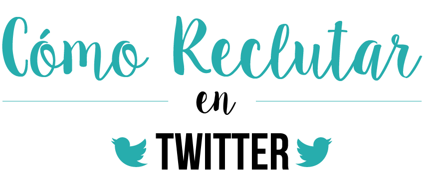 Cómo Reclutar en Twitter [INFOGRAFÍA]