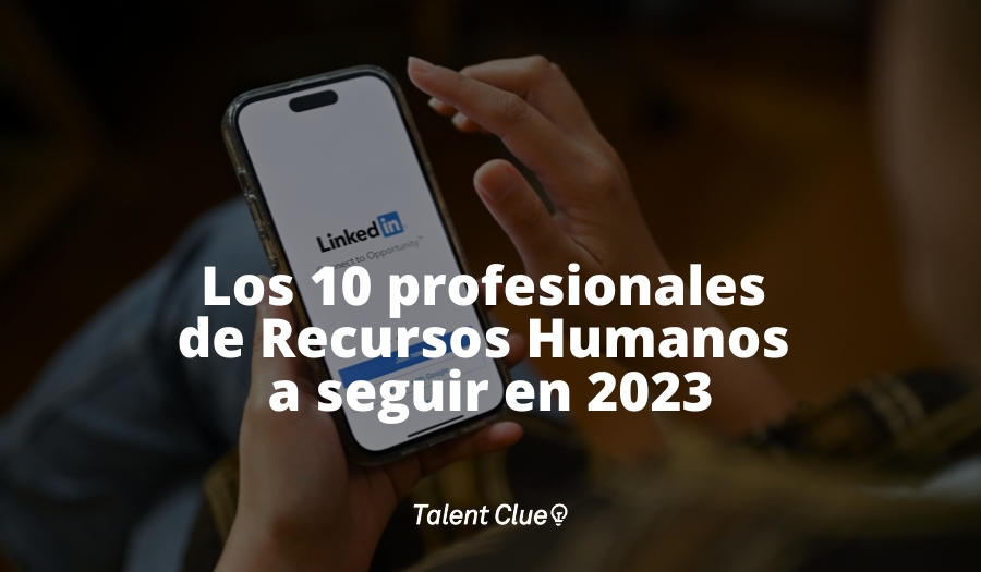 Los 10 profesionales de Recursos Humanos a seguir en 2023