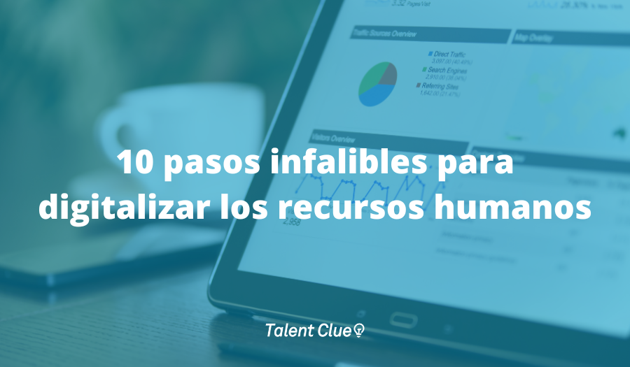 10 pasos infalibles para digitalizar los recursos humanos